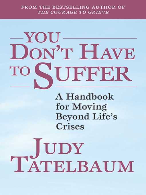 Title details for You Don't Have to Suffer by Judy Tatelbaum - Available